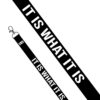 it is what it is lanyard cool
