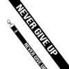 never give up lanyard cool reflector